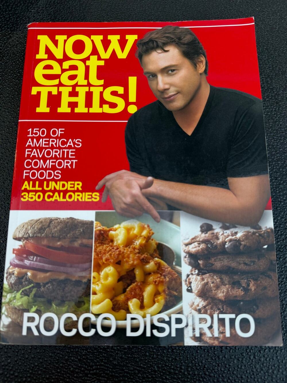 Now Eat This! 150 of America's Favorite Comfort Foods All Under 350 Calories